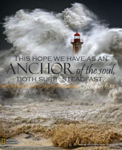 This hope we have as an anchor of the soul, both sure and steadfast.